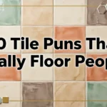 80 Tile Puns That Really Floor People tile puns