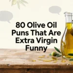 olive oil puns